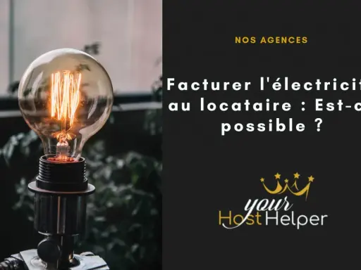 Une ampoule vintage s'allume, symbolisant la question : comment facturer l'électricité au locataire ? Le texte "Facturer l'électricité au locataire : Est-ce possible ?" apparaît.