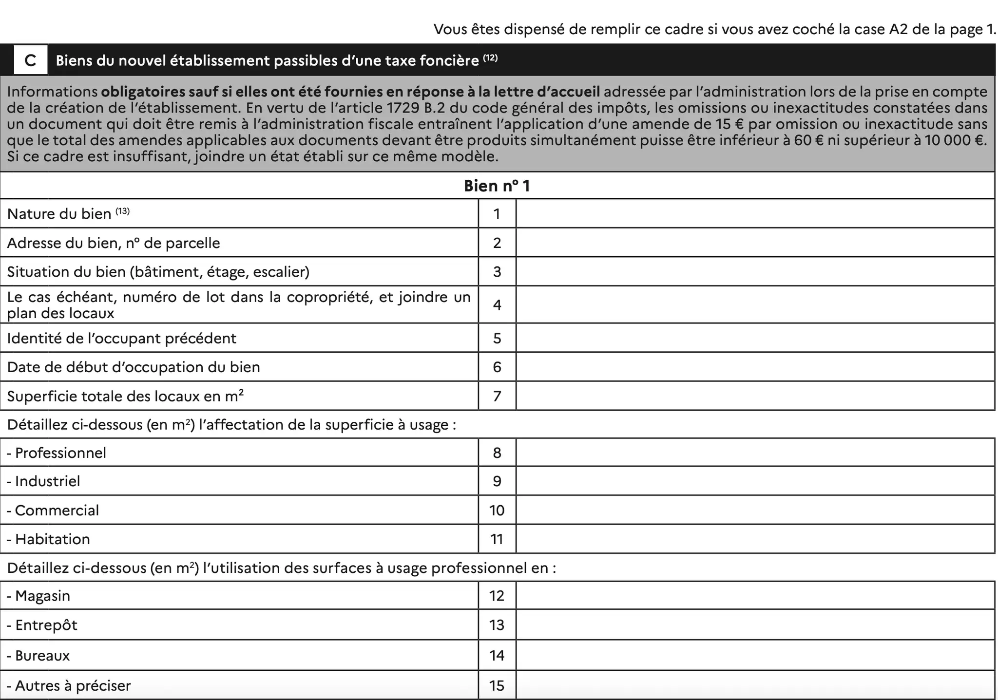 Tableau pour d&eacute;clarer les biens immobiliers d'un nouvel &eacute;tablissement, incluant des d&eacute;tails sur la nature, l'adresse, la superficie et l'usage (professionnel, industriel, commercial, habitation). Ce formulaire est li&eacute; &agrave; la taxe fonci&egrave;re et aux obligati...